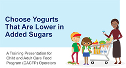 Choose Yogurts That Are Lower in Added Sugar