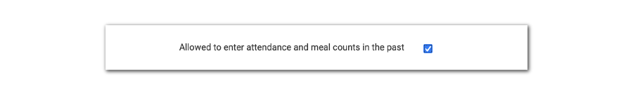 Allow to Enter Attendance and Meal Counts in the Past