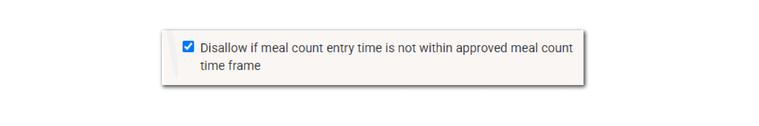 Disallow if Meal Count Entry Time in Not within Approved Meal Count Time Frame