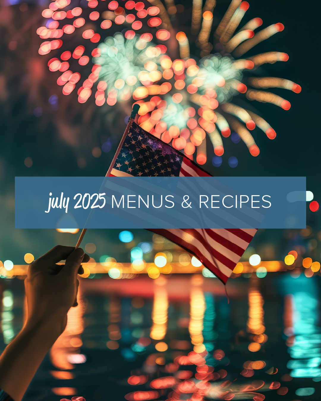 July 2025 Menus & Recipes Image