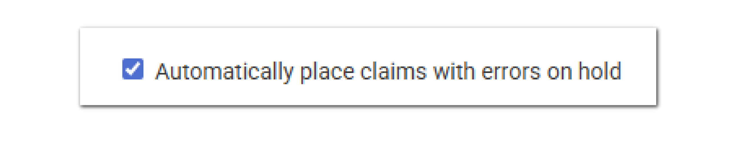 Automatically Place Claims with Errors on Hold